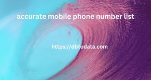 accurate mobile phone number list